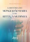 A história do monge João Maria e de Ritta, a mudinha