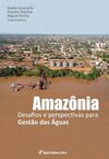 Amazônia: desafios e perspectivas para gestão das águas