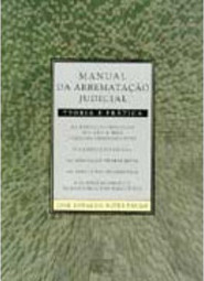 Manual da Arrematação Judicial: Teoria e Prática