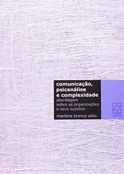 COMUNICACAO, PSICANALISE E COMPLEXIDADE
