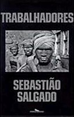 Trabalhadores: uma Arqueologia da Era Industrial