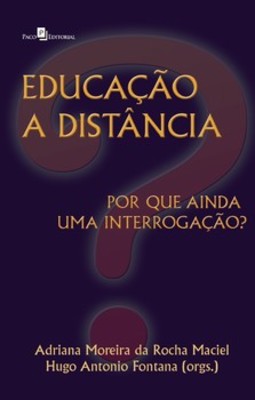 Educação a distância: por que ainda uma interrogação?