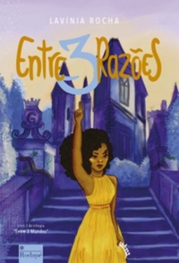 Entre 3 Razões (Entre Três Mundos #3)