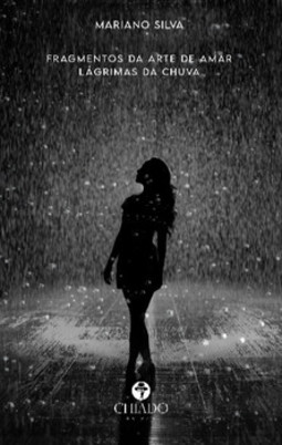 Fragmentos da arte de amar: lágrimas da chuva