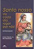 Santo Nosso de Cada Dia, Rogai por Nós!: Santoral Popular