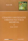 Cidades e sociedades urbanas na Itália medieval: séculos XII - XVI