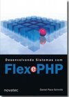 Desenvolvendo Sistemas com Flex e PHP