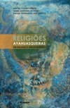 Religiões ayahuasqueiras: um balanço bibliográfico