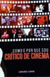 Como e por que sou crítico de cinema