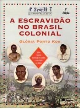 A ESCRAVIDAO NO BRASIL COLONIAL