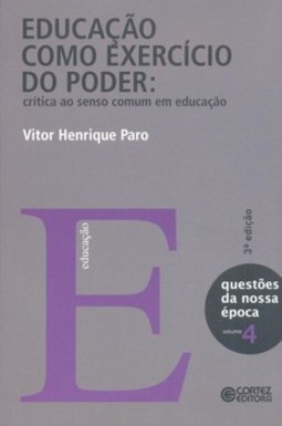 Educação como exercício do poder: crítica ao senso comum em educação