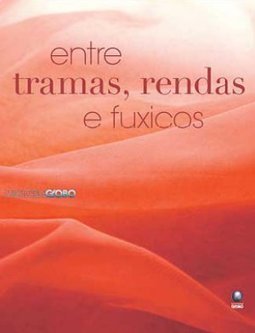 Entre Tramas, Rendas e Fuxicos
