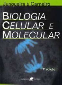 BIOLOGIA CELULAR E MOLECULAR - JUNQUEIRA