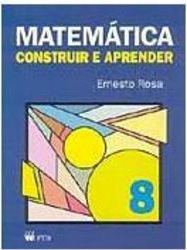 Matemática: Construir e Aprender - 8 série - 1 grau