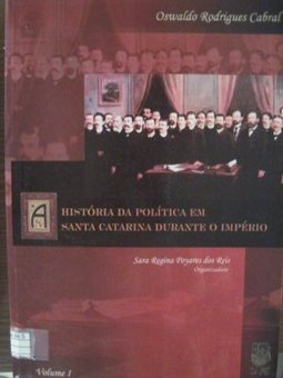 História da Política em Santa Catarina Durante o Império - IMPORTADO