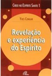 Revelação e Experiência do Espírito Santo - vol. 1