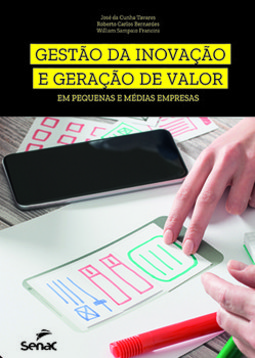 Gestão da inovação e geração de valor em pequenas e médias empresas