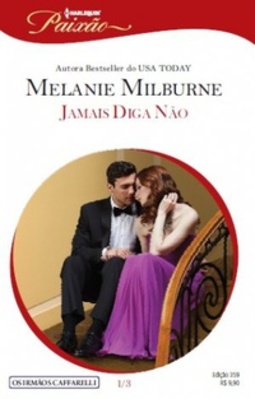 Jamais Diga Não (Never Say No To a Caffarelli) (Those Scandalous Caffarelli #1)