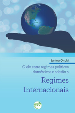 O elo entre regimes políticos domésticos e adesão a regimes internacionais