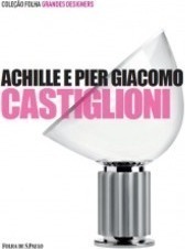 Achille e Pier Giacomo Castiglioni (Vol. 06)