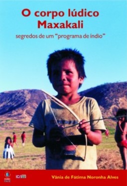 O corpo lúdico Maxacali: Segredos de um "programa de índio"