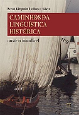 CAMINHOS DA LINGUISTICA HISTORICA