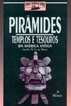 Pirâmides: Templos e Tesouros da América Antiga