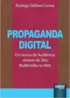 Propaganda Digital - Em Busca da Audiência Através de Sites Multimídia na Web