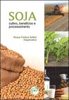 Soja: cultivo, benefícios e processamento