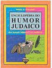 Enciclopédia do Humor Judaico: dos Tempos Bíblicos à Era Moderna
