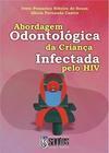 Abordagem Odontológica da Criança Infectada pelo HIV