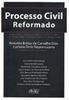 Processo Civil Reformado