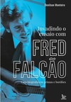 Invadindo o ensaio com Fred Falcão