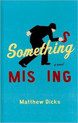 Something missing, a novel