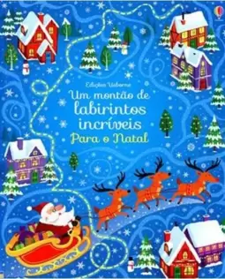 Para o Natal : Um Montão de Labirintos Incríveis