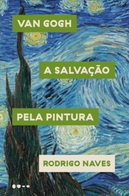 Van Gogh: a salvação pela pintura