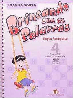 Brincando com as Palavras: Língua Portuguesa: 4ª Série Ens. Fundam.