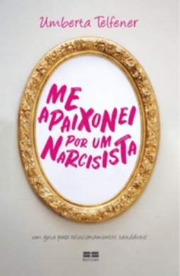 Me apaixonei por um narcisista
