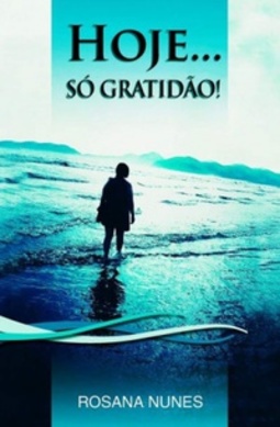 Hoje... Só gratidão