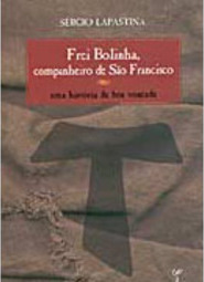 Frei Bolinha, Companheiro de São Francisco:uma História de Boa Vontade