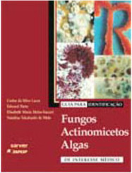 Guia para Identificação: Fungos, Actinomicetos e Algas de Interesse...