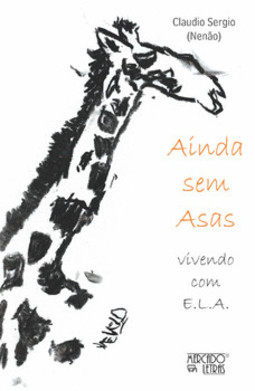Ainda sem asas: vivendo com E.L.A.
