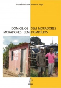 Domicílios sem moradores: moradores sem domicílios