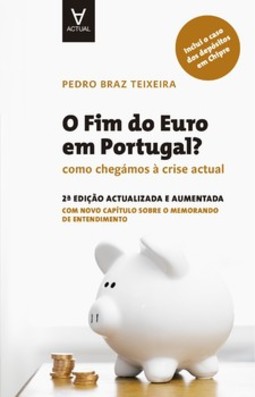 O fim do euro em Portugal?: como chegámos à crise actual