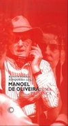Manoel de Oliveira: Uma Presença (estudos #282)