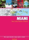 Miami: Seu Guia Passo a Passo