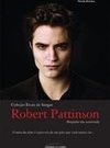 Robert Pattinson - Biografia não autorizada