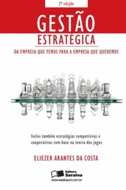 Gestão estratégica: da empresa que temos para a empresa que queremos