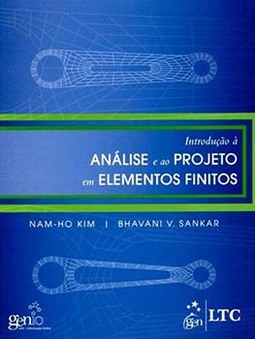 Introdução à análise e ao projeto em elementos finitos