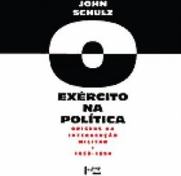 O Exército na Política: Origens da Intervenção Militar (1850-1894)